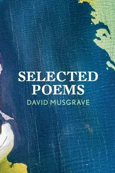 Selected Poems, Paperback/David Musgrave