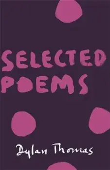 Selected Poems, Paperback/Dylan Thomas