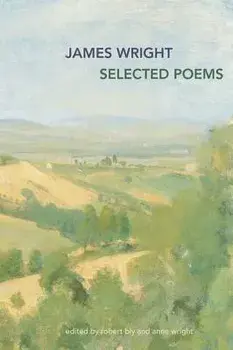 Selected Poems, Paperback/James Wright