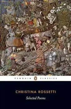 Selected Poems: Rossetti, Paperback/Christina Rossetti