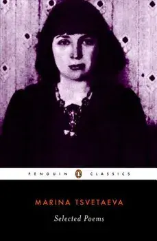 Selected Poems (Tsvetaeva, Marina), Paperback/Marina Tsvetaeva