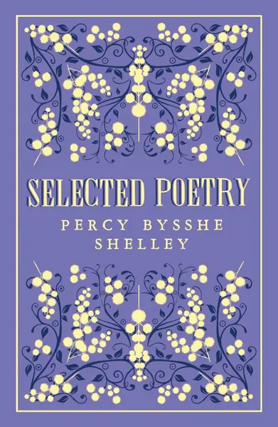 Selected Poetry: Percy Bysshe Shelley