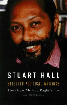 Selected Political Writings. The Great Moving Right Show and Other Essays, Paperback/***