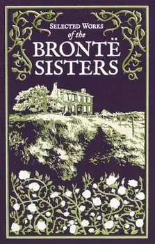 Selected Works of the Bronte Sisters, Hardback/Anne Bronte