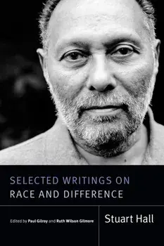 Selected Writings on Race and Difference, Paperback/Stuart Hall