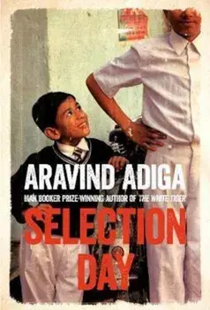 Selection Day, Paperback/Aravind Adiga