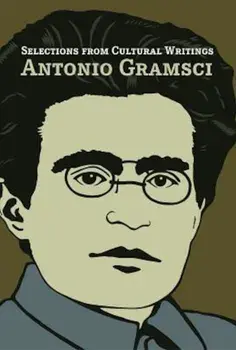 Selections from Cultural Writings, Paperback/Antonio Gramsci