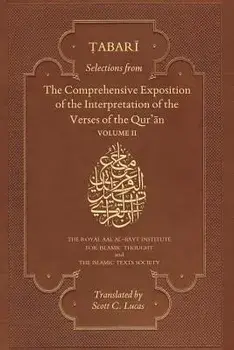 Selections from the Comprehensive Exposition of the Interpretation of the Verses of the Qur'an: Volume II, Paperback/Abu Ja'far Muhammad B. Jarir Al-Tabari