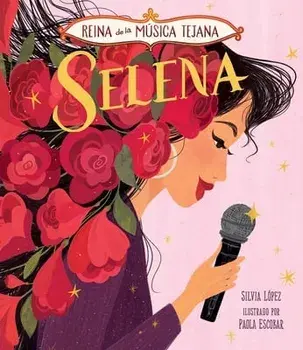 Selena, Reina de la Música Tejana, Hardcover/Silvia López