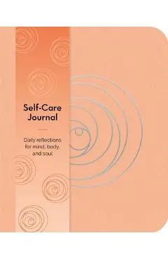 Self-Care Journal: Daily Reflections for Mind, Body, and Soul - Emma Van Hinsbergh