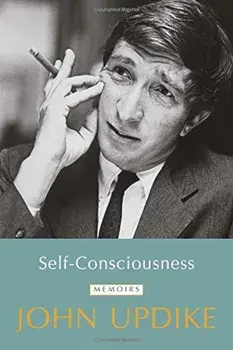 Self-Consciousness, Paperback/John Updike