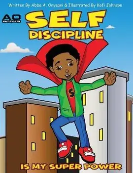 Self Discipline is my Superpower, Paperback/Abba Onyeani