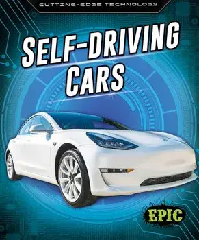 Self-Driving Cars, Library Binding/Betsy Rathburn