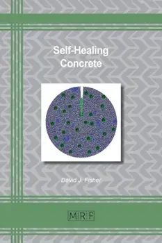 Self-Healing Concrete, Paperback/David J. Fisher