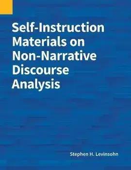 Self-Instruction Materials on Non-Narrative Discourse Analysis, Paperback/Stephen H. Levinsohn