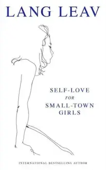 Self-Love for Small-Town Girls, Paperback/Lang Leav