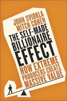 Self-Made Billionaire Effect, Paperback/John Sviokla