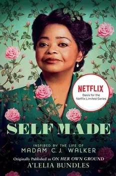 Self Made: Inspired by the Life of Madam C.J. Walker, Paperback/A'Lelia Bundles