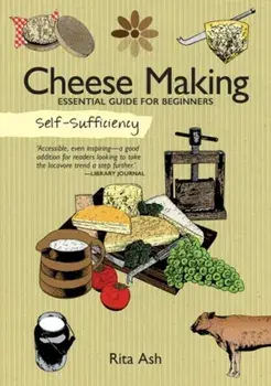 Self-Sufficiency: Cheese Making, Paperback/Rita Ash