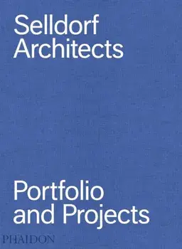 Selldorf Architects. Portfolio and Projects, Hardback/Annabelle Selldorf