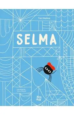 Selma-The Story of a Stellar Spider - Tini Malina