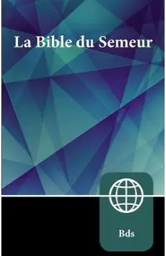 Semeur, French Bible, Paperback: La Sainte Bible Version Semeur - Zondervan