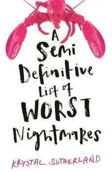 Semi Definitive List of Worst Nightmares, Paperback/Krystal Sutherland