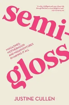 Semi-Gloss, Paperback/Justine Cullen