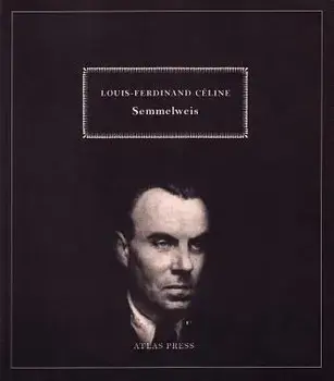 Semmelweis, Paperback/Louis-Ferdinand Céline
