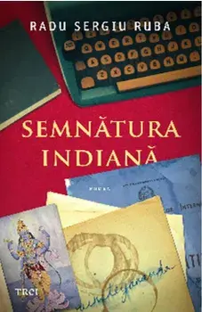 Semnatura indiana/Radu Sergiu Ruba