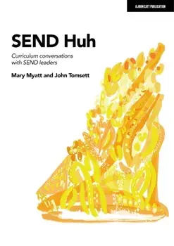 SEND Huh: curriculum conversations with SEND leaders, Paperback/John Tomsett