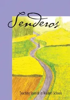 Senderos: Teaching Spanish in a Waldorf School, Paperback/Elena Former