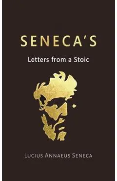 Seneca's Letters from a Stoic - Lucius Annaeus Seneca