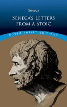 Seneca's Letters from a Stoic, Paperback/Lucius Annaeus Seneca