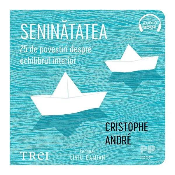 Seninătatea. 25 de povestiri despre echilibrul interior - Audiobook - Christophe Andre