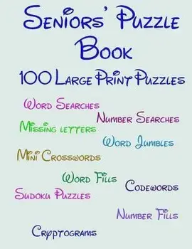 Seniors' Puzzle Book: 100 Large Print Puzzles, Paperback/Puzzles for Seniors