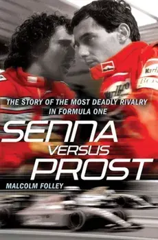 Senna Versus Prost, Paperback/Malcolm Folley