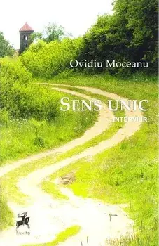 Sens unic. Interviuri/Ovidiu Moceanu