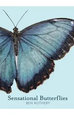 Sensational Butterflies - Ben Rothery