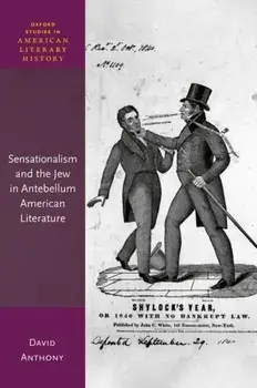 Sensationalism and the Jew in Antebellum American Literature, Hardback/***