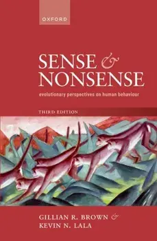 Sense and Nonsense. Evolutionary Perspectives on Human Behaviour, 3 Revised edition, Paperback/***