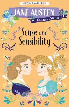 Sense and Sensibility. Jane Austen Children's Stories (Easy Classics), Paperback/***