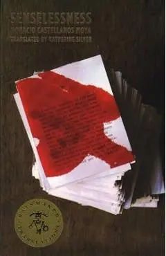 Senselessness - Horacio Castellanos Moya