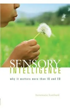 Sensory Intelligence - Lombard Annemarie