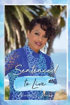 Sentenced to Live, Paperback/Alicia S. Jones