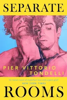 Separate Rooms. With an introduction by Andre Aciman, bestselling author of Call Me by Your Name, Paperback/Pier Vittorio Tondelli