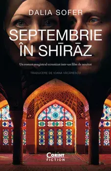 Septembrie in Shiraz. Editia a II-a/Dalia Sofer