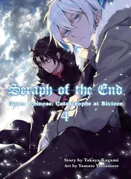 Seraph of the End, 4: Guren Ichinose: Catastrophe at Sixteen, Paperback/Takaya Kagami