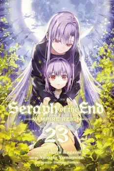 Seraph of the End, Vol. 23, 23: Vampire Reign, Paperback/Takaya Kagami