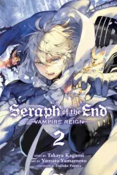 Seraph of the End, Volume 2: Vampire Reign, Paperback/Viz Media